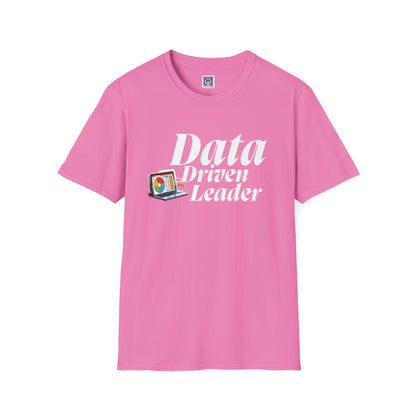 Data Driven Leader T-Shirt