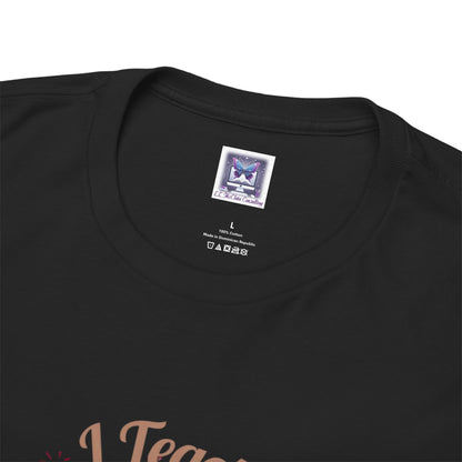 [NEW] I Teach From The Heart Customizable T-Shirt