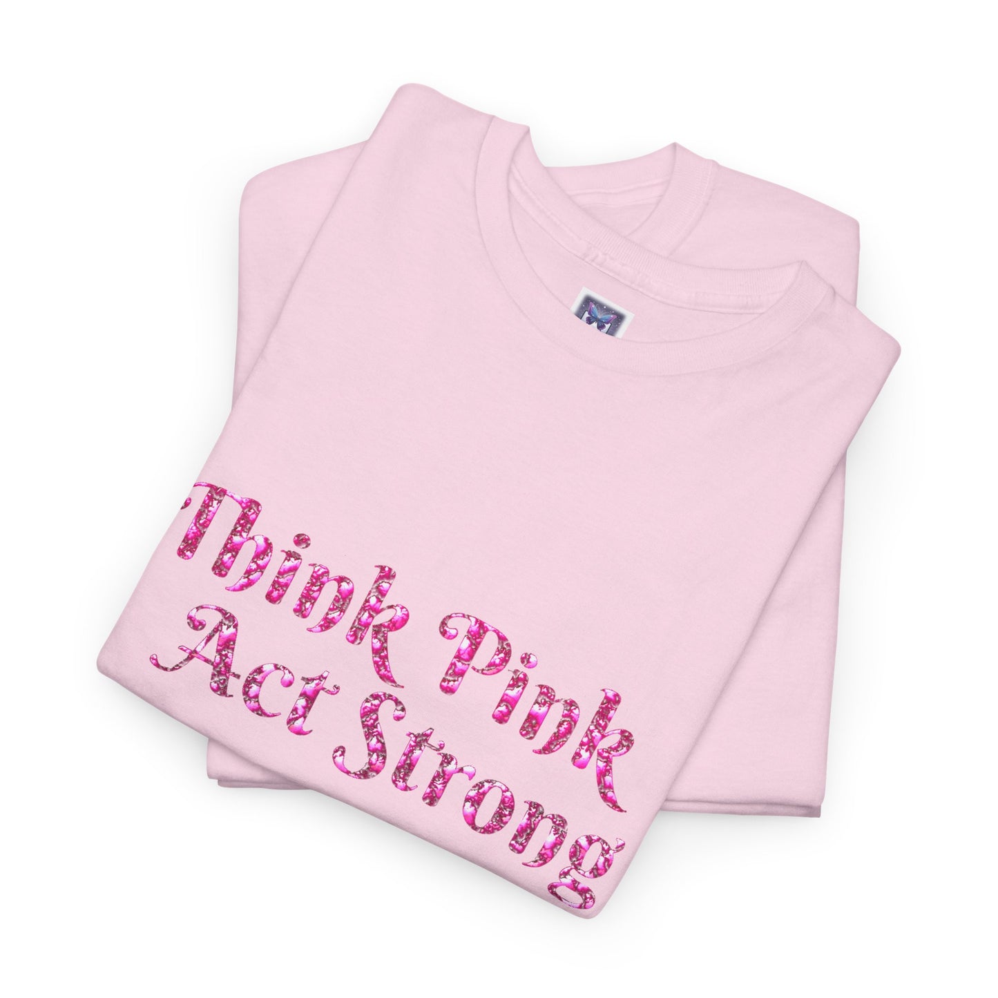 MVC Goes Pink: Think Pink, Act Strong Cotton Tee