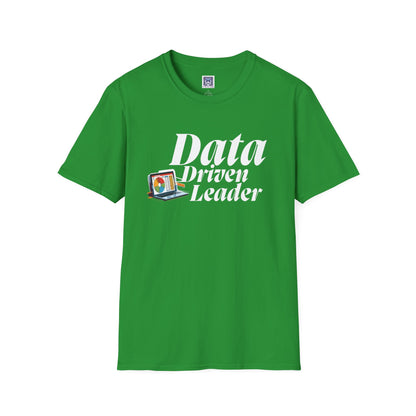 Data Driven Leader T-Shirt