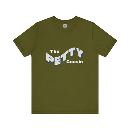 Petty Cousin Short Sleeve Tee