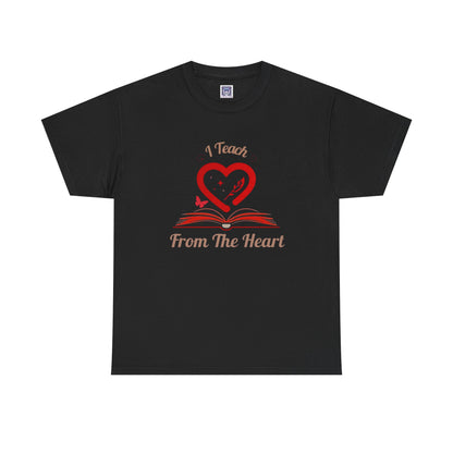 [NEW] I Teach From The Heart Customizable T-Shirt