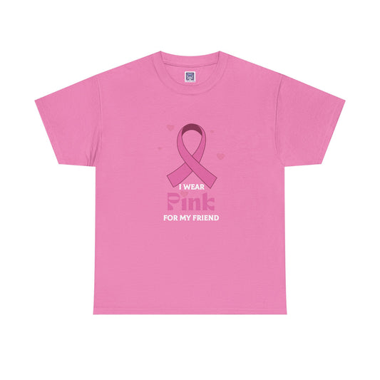 MVC Goes Pink: I Wear Pink for My Friend Cotton Tee