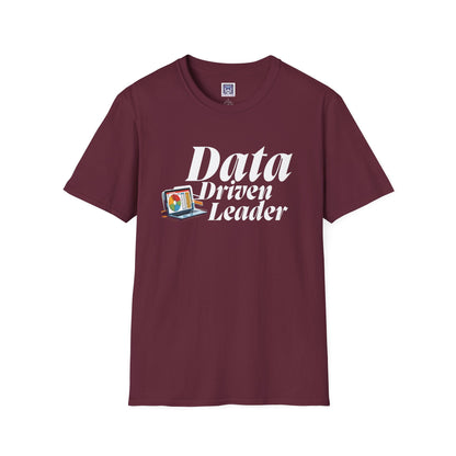 Data Driven Leader T-Shirt