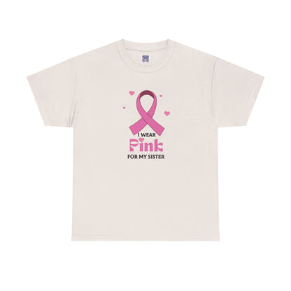 MVC Goes Pink: I Wear Pink for My Sister Cotton Tee