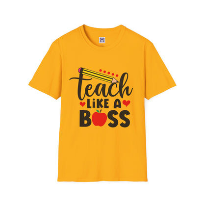 Teach Like A Boss Unisex T-Shirt