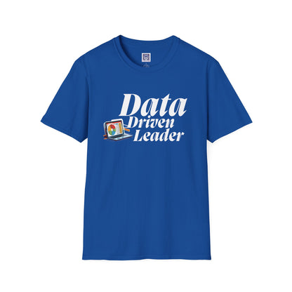 Data Driven Leader T-Shirt