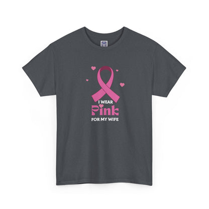 MVC Goes Pink: I Wear Pink for My Wife Cotton Tee