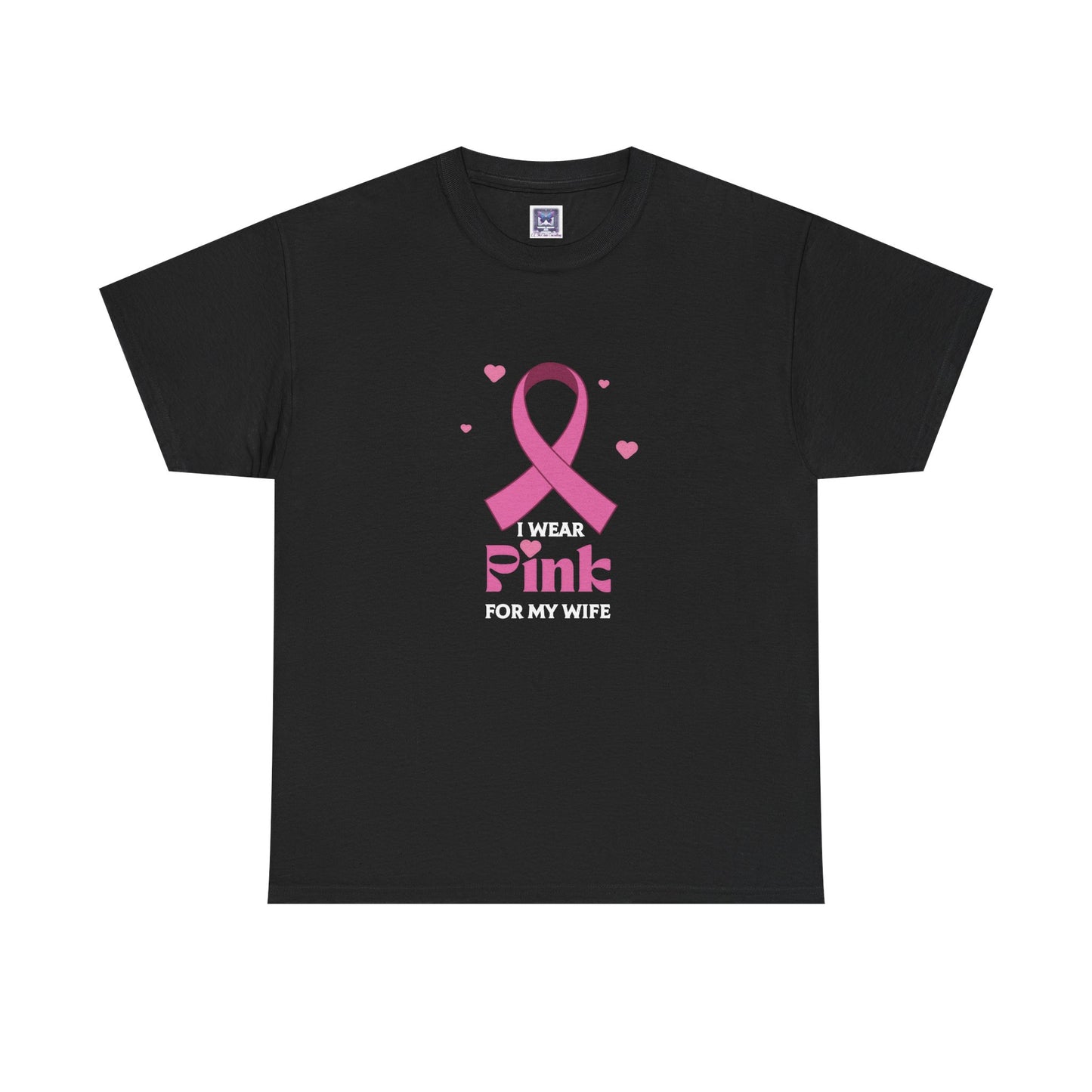 MVC Goes Pink: I Wear Pink for My Wife Cotton Tee