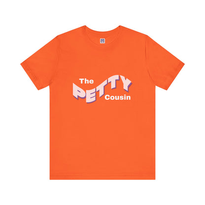 Petty Cousin Short Sleeve Tee