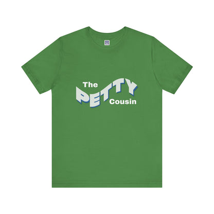 Petty Cousin Short Sleeve Tee