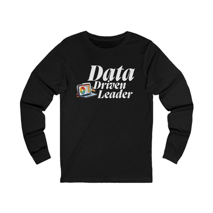 Data-Driven Leader Unisex Jersey Long Sleeve Tee