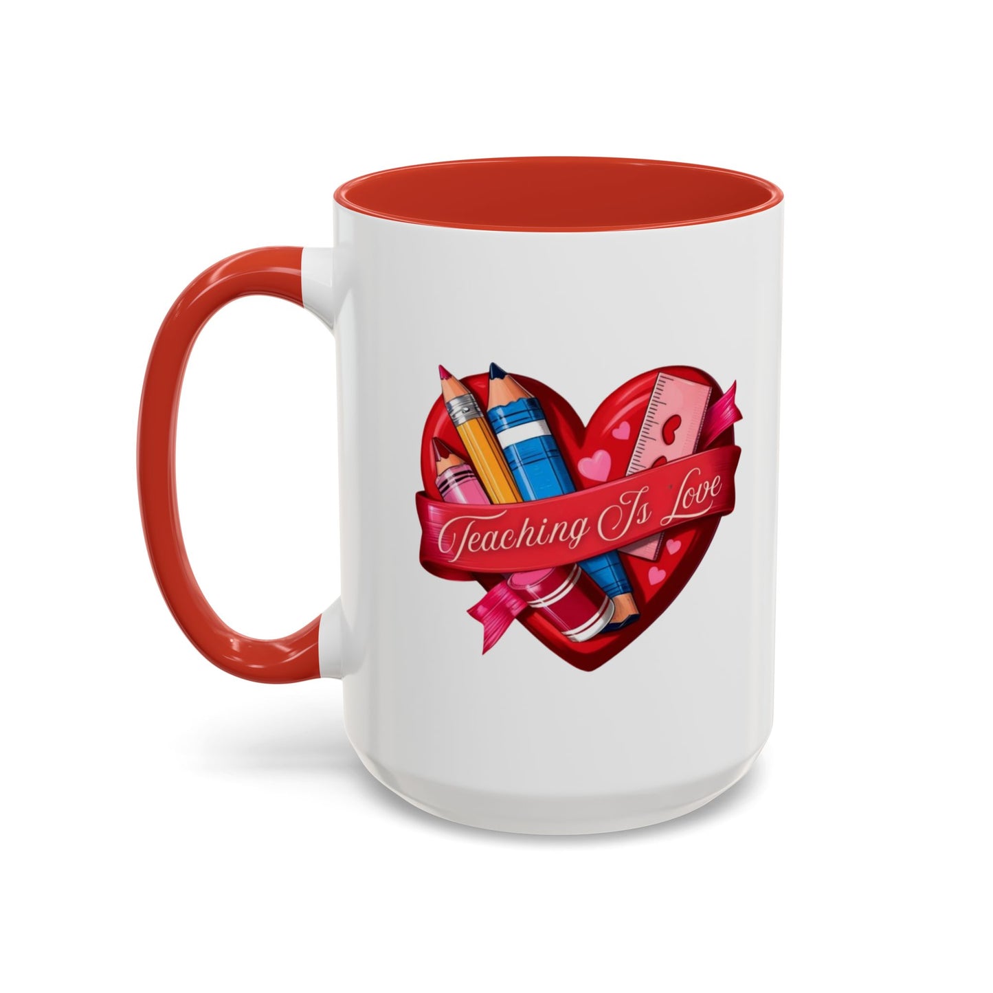 Teaching is Love Valentine’s Accent Coffee Mug (11oz, 15oz)