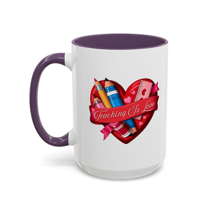 Teaching is Love Valentine’s Accent Coffee Mug (11oz, 15oz)