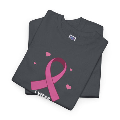 MVC Goes Pink: I Wear Pink for My Wife Cotton Tee