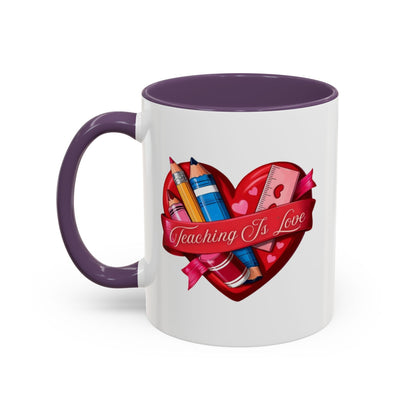 Teaching is Love Valentine’s Accent Coffee Mug (11oz, 15oz)