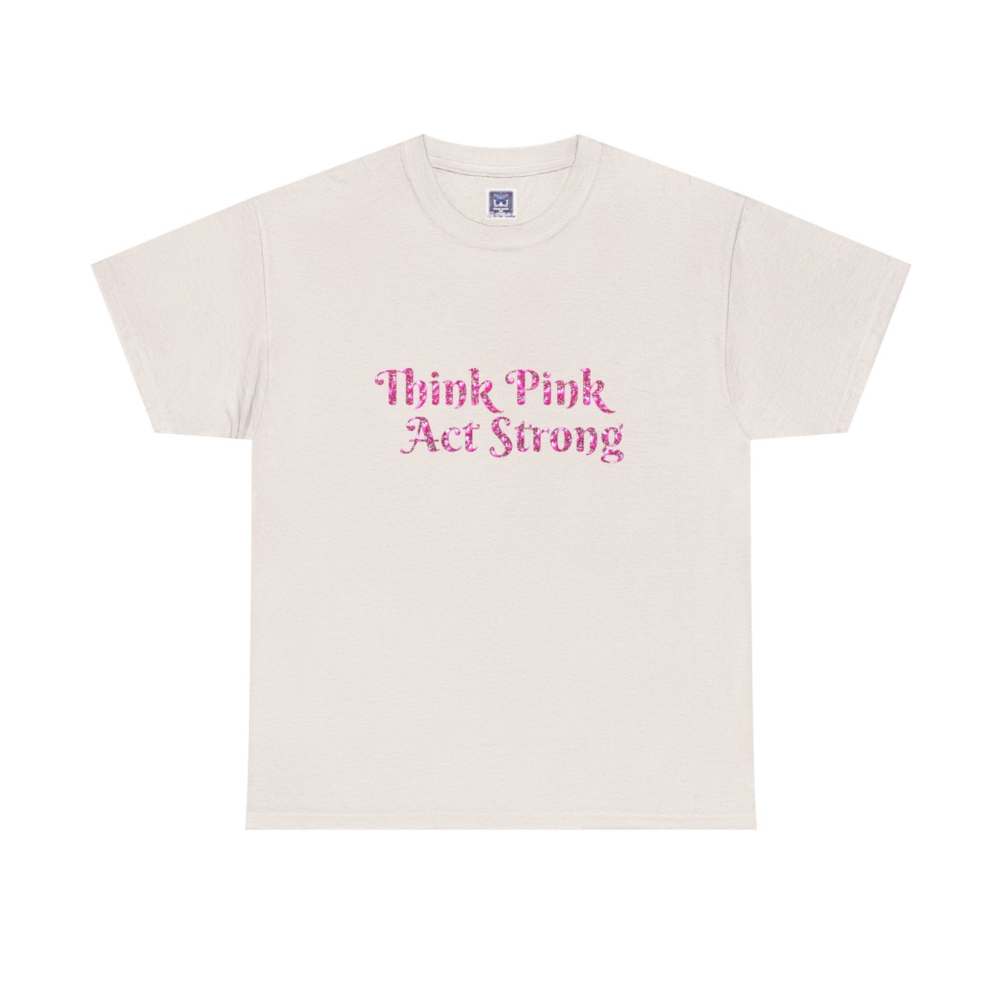 MVC Goes Pink: Think Pink, Act Strong Cotton Tee