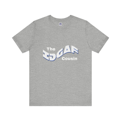 IDGAF Cousin Short Sleeve Tee