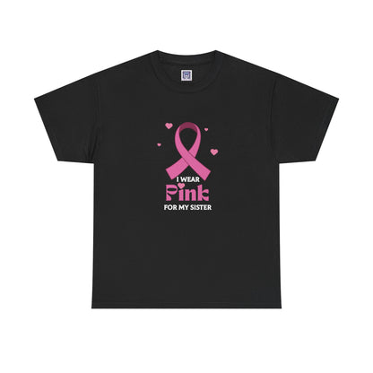 MVC Goes Pink: I Wear Pink for My Sister Cotton Tee