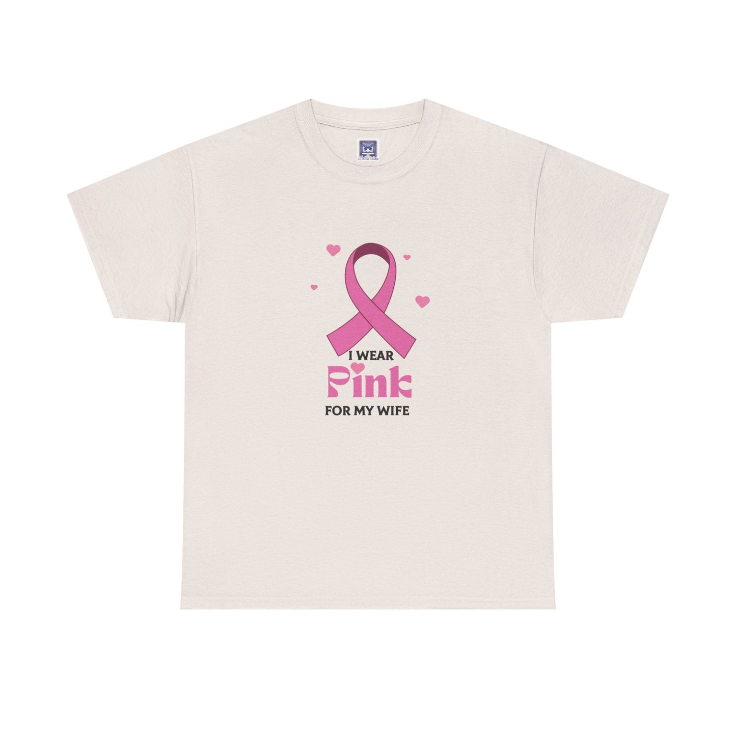 MVC Goes Pink: I Wear Pink for My Wife Cotton Tee