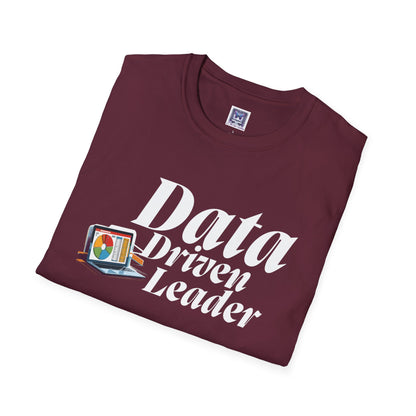 Data Driven Leader T-Shirt