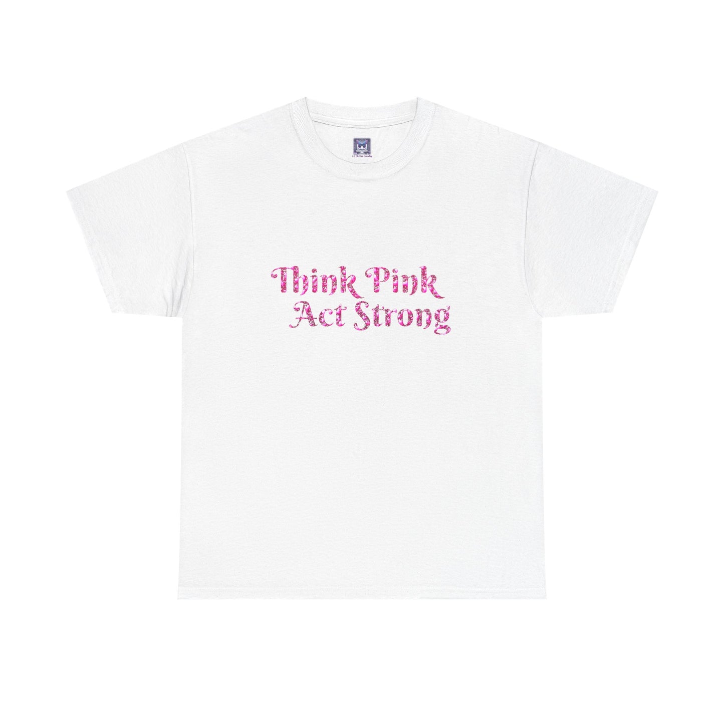 MVC Goes Pink: Think Pink, Act Strong Cotton Tee