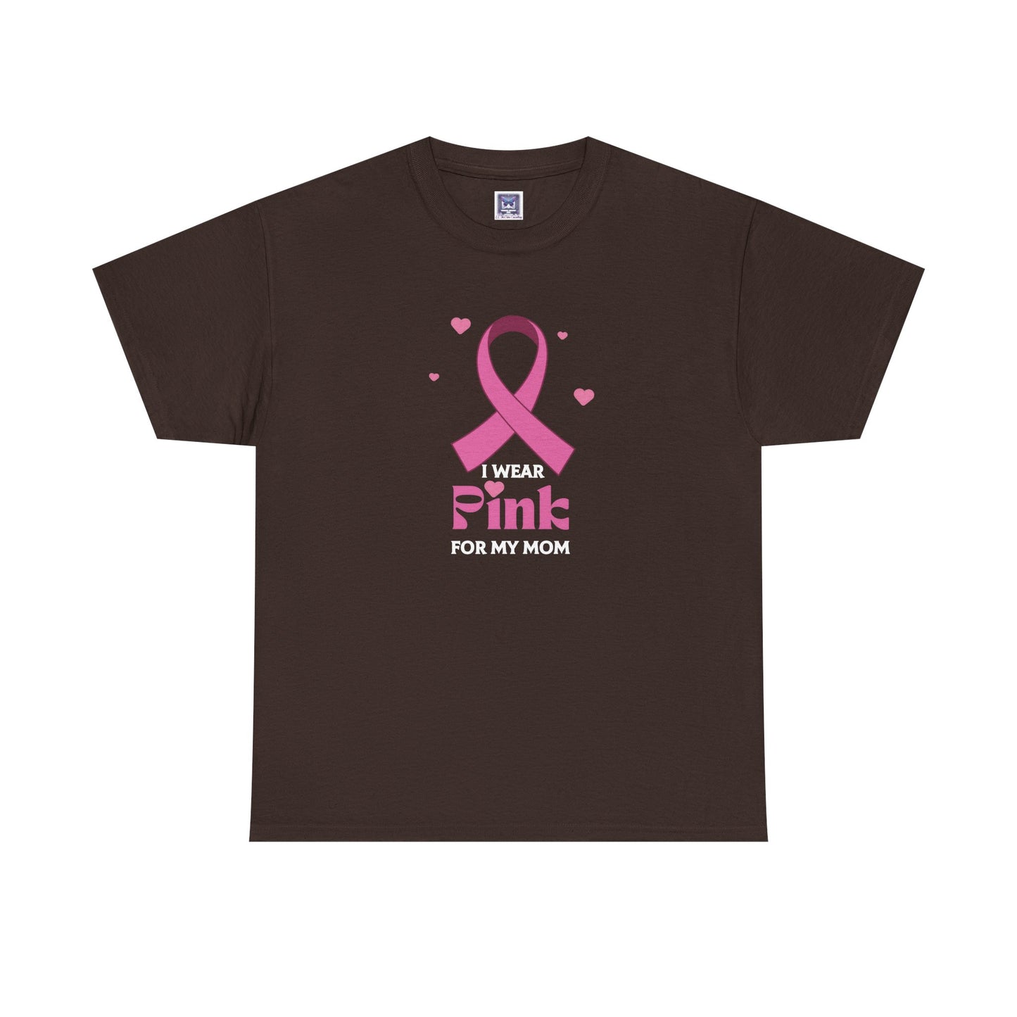 MVC Goes Pink: I Wear Pink for My Mom Cotton Tee