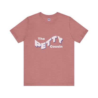 Petty Cousin Short Sleeve Tee