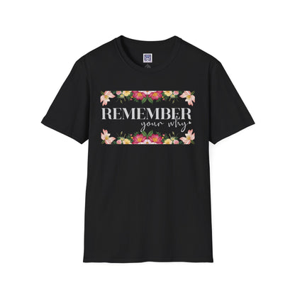 Remember Your Why Unisex T-Shirt