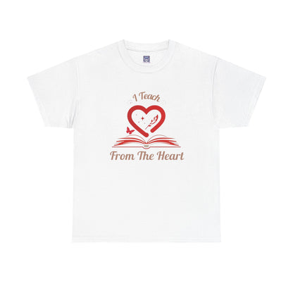 [NEW] I Teach From The Heart Customizable T-Shirt