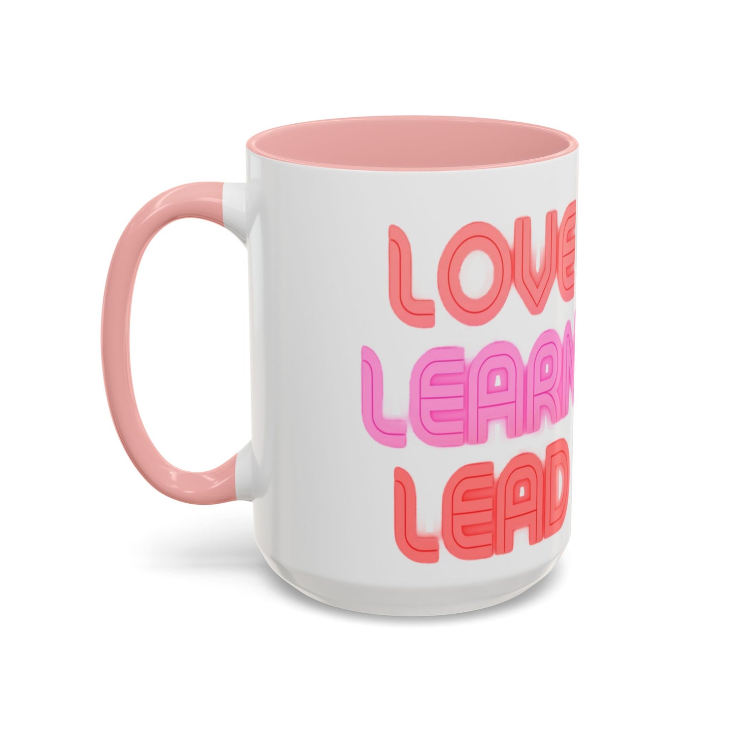 Love Learn Lead Valentine’s Accent Coffee Mug (11oz, 15oz)