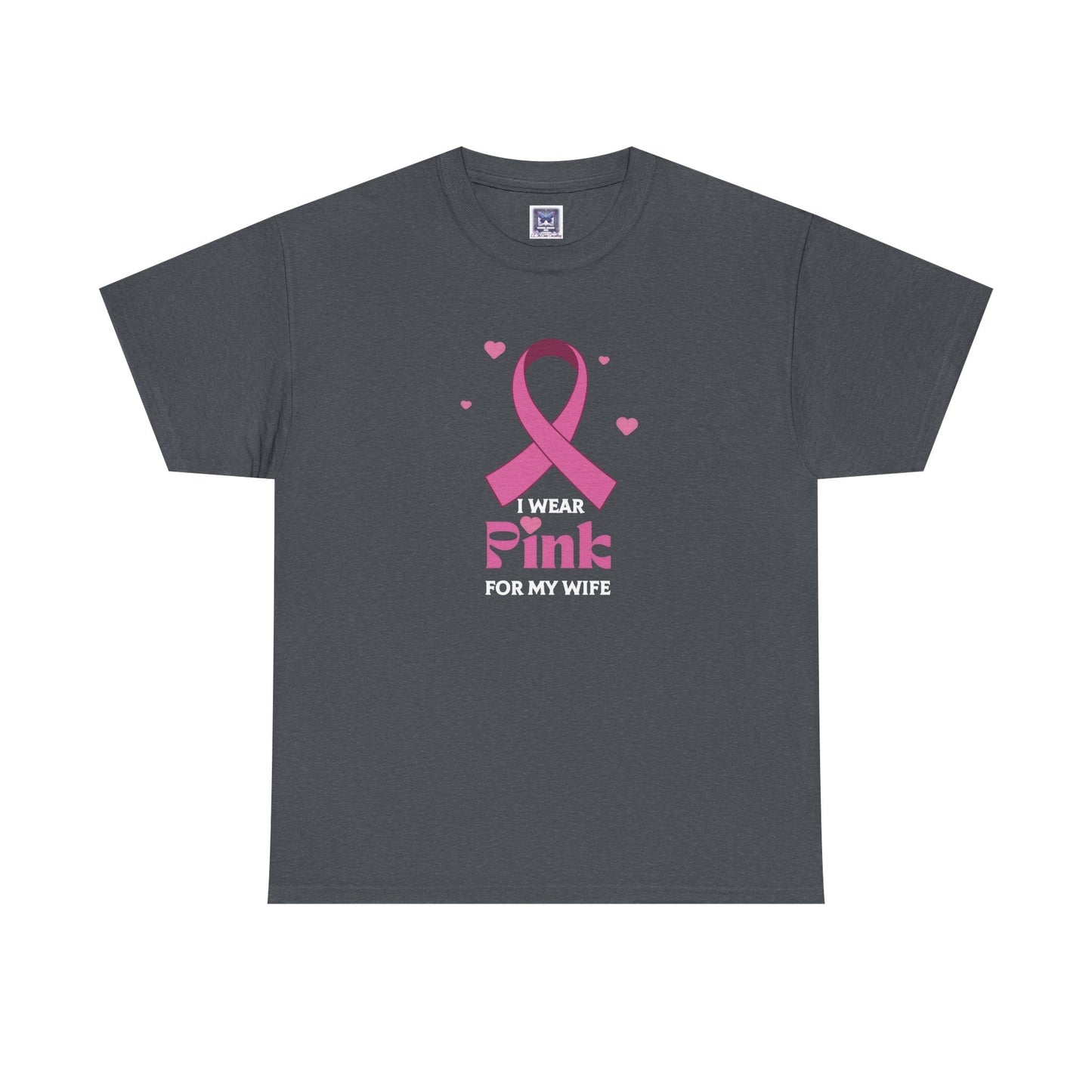 MVC Goes Pink: I Wear Pink for My Wife Cotton Tee