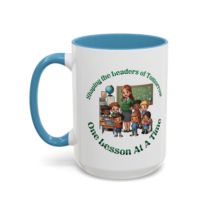Shaping the Leaders of Tomorrow Accent Coffee Mug (11, 15oz)