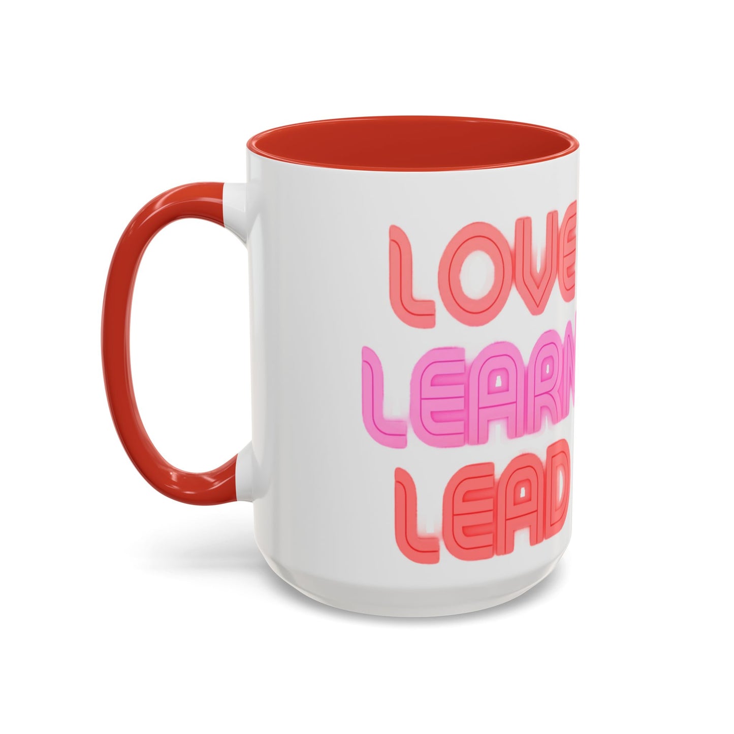 Love Learn Lead Valentine’s Accent Coffee Mug (11oz, 15oz)