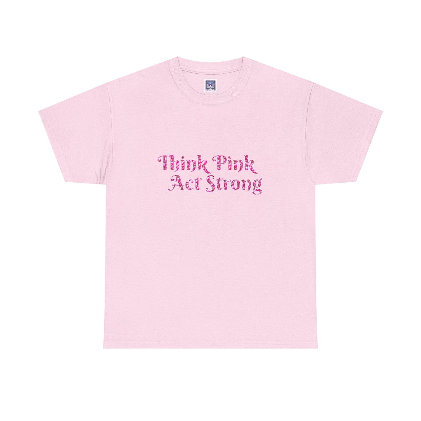 MVC Goes Pink: Think Pink, Act Strong Cotton Tee