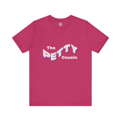 Petty Cousin Short Sleeve Tee