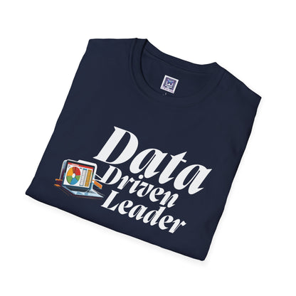 Data Driven Leader T-Shirt