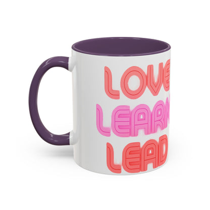 Love Learn Lead Valentine’s Accent Coffee Mug (11oz, 15oz)