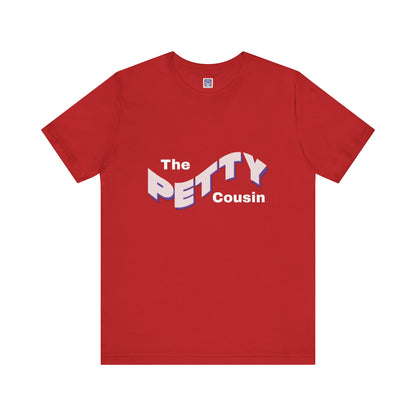 Petty Cousin Short Sleeve Tee