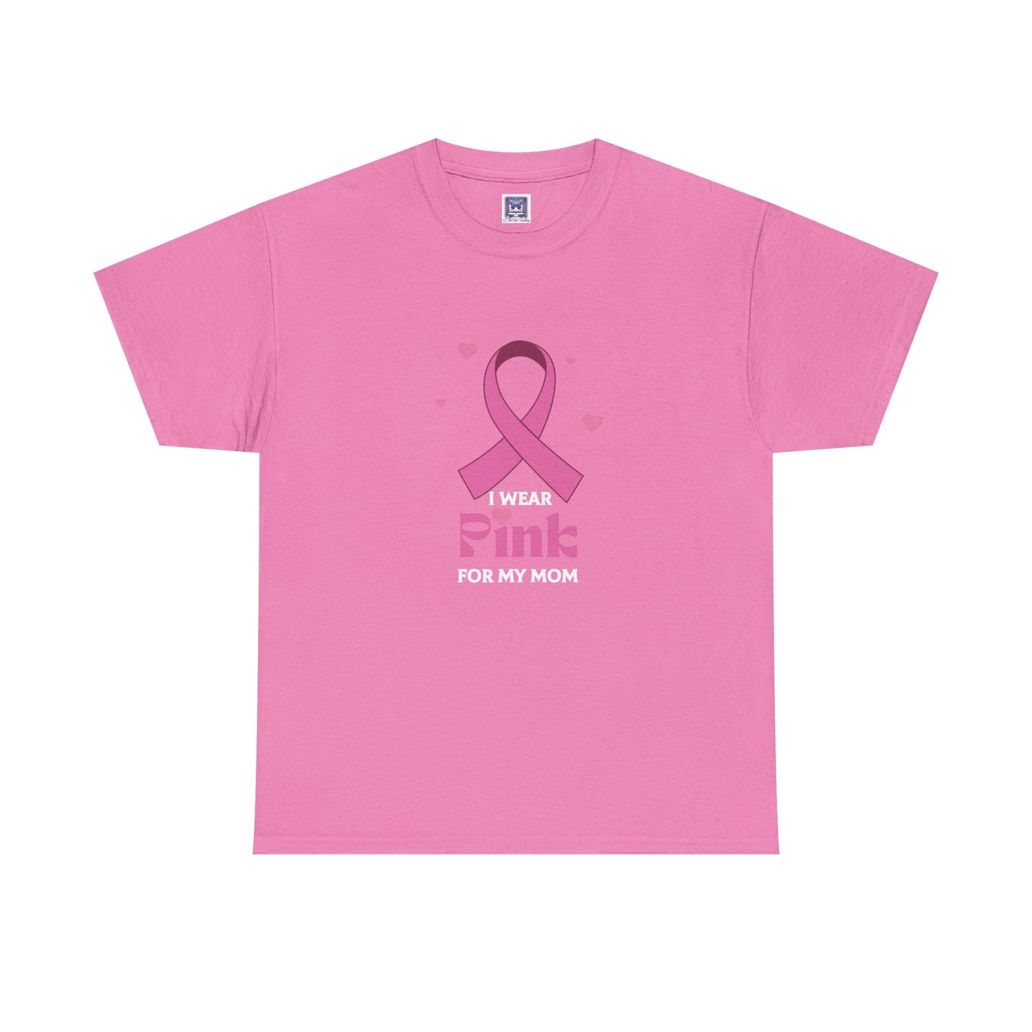 MVC Goes Pink: I Wear Pink for My Mom Cotton Tee