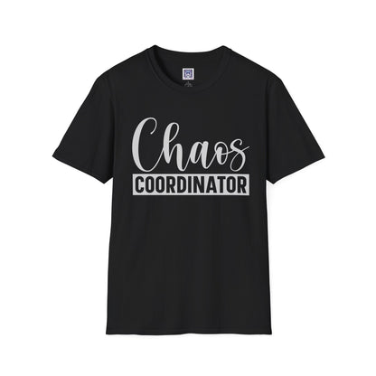 Chaos Coordinator Unisex T-Shirt