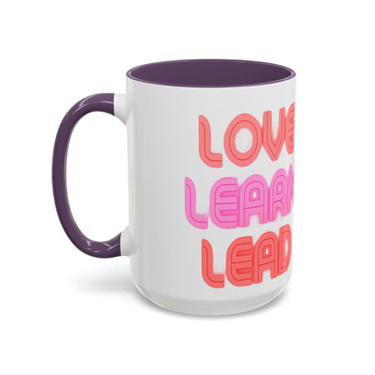 Love Learn Lead Valentine’s Accent Coffee Mug (11oz, 15oz)