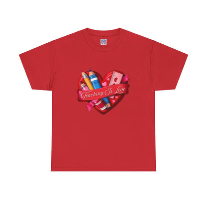 Teaching Is Love Unisex Tee