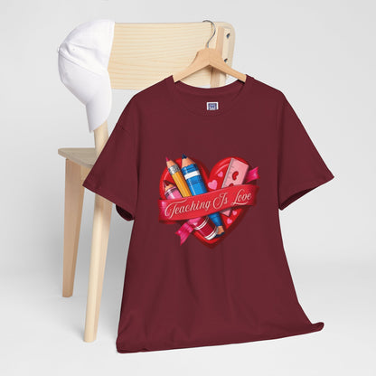 Teaching Is Love Unisex Tee