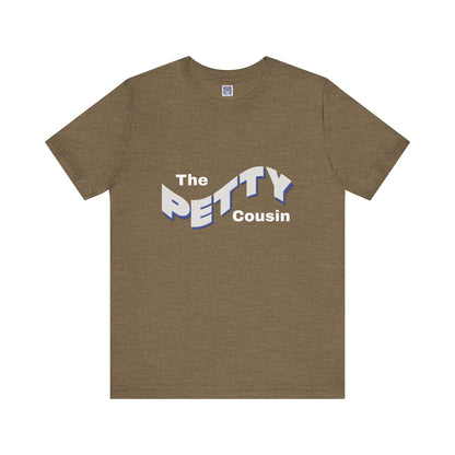 Petty Cousin Short Sleeve Tee