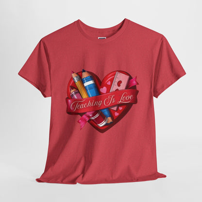 Teaching Is Love Unisex Tee