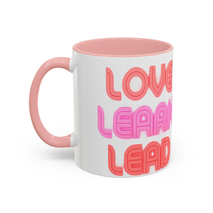 Love Learn Lead Valentine’s Accent Coffee Mug (11oz, 15oz)