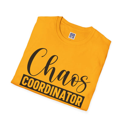 Chaos Coordinator Unisex T-Shirt