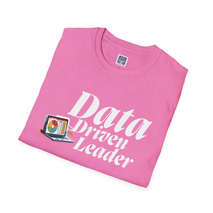 Data Driven Leader T-Shirt