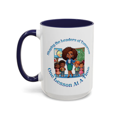 Shaping the Leaders of Tomorrow Accent Coffee Mug (11, 15oz)